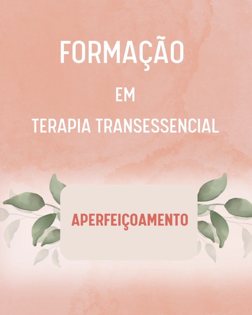 Formação em Terapia Transessencial - Aperfeiçoamentos